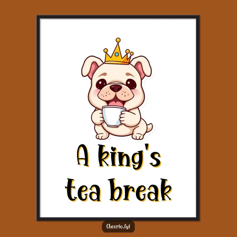 Funny Bulldog Royal Digital Art: Crowned Bulldog with Teacup, Instant Funny Gift