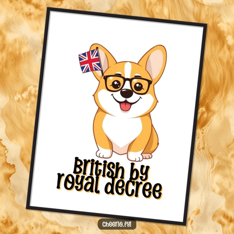 Funny Corgi Monocle Union Jack Poster: A cheerful corgi wearing a monocle waves a small union flag, adding British wit to your decor.