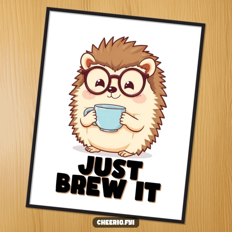 Funny Hedgehog Poster: A cheerful hedgehog wearing spectacles holds a small teacup, creating cozy art.