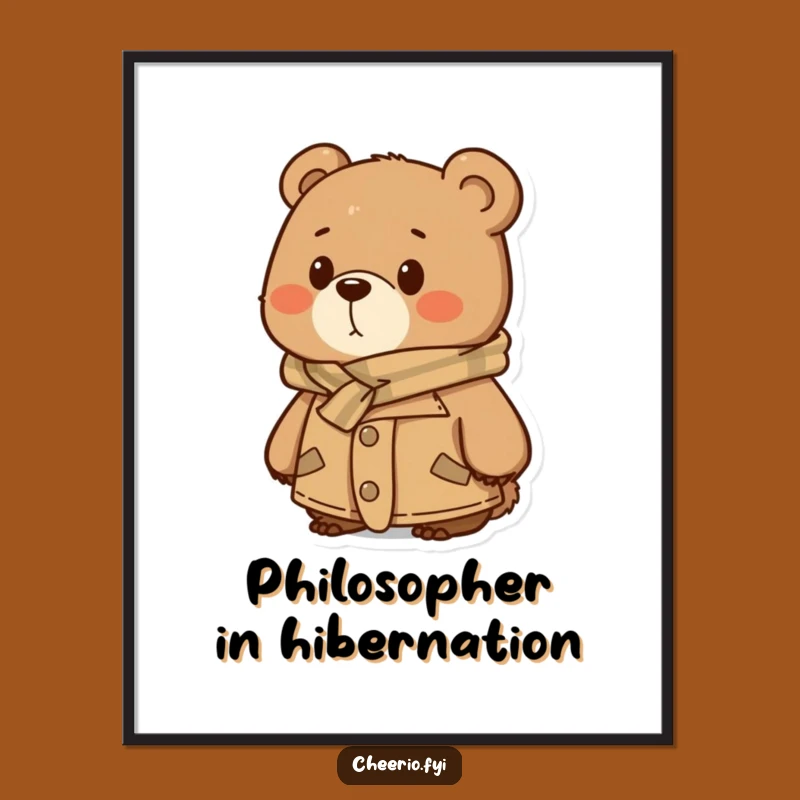 Funny Thoughtful Bear Poster - Tweed Wall Art, Amazing Funny Gift!