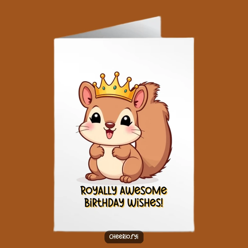 Free Printable Birthday Card: Funny Crowned Squirrel Digital Download for Royal Celebration