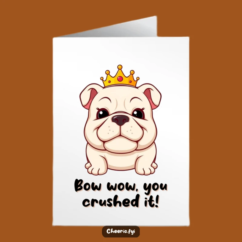 Free Printable Congrats Card: Regal Bulldog for a Proud, Funny Downloadable Gift