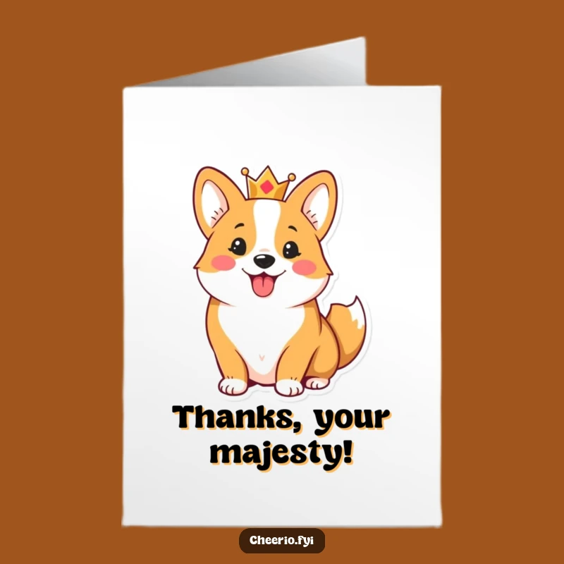 Free Printable Corgi Thank You Card: Royal Humorous Dog Downloadable Greeting