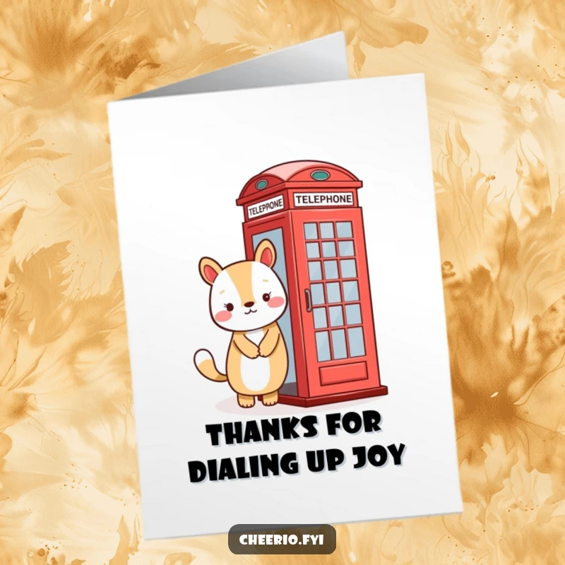 Funny free printable thank you card: a smiling animal companion stands beside a vintage red telephone booth, ready to relay your thanks.